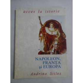   NAPOLEON, FRANTA si EUROPA - Andrina STILES 